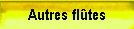 Autres fl�tes