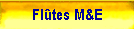Flûtes M&E
